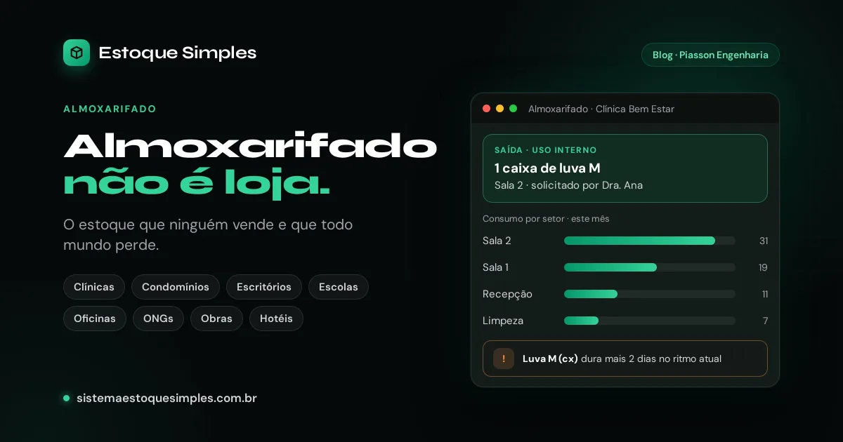 Almoxarifado não é loja: o estoque que ninguém vende e que todo mundo perde